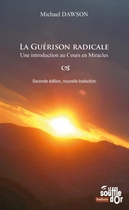 La guérison radicale, un chemin de pardon