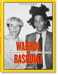 Michael Dayton Hermann - Warhol on Basquiat - The Iconic Relationship Told In. Andy Warhol's Words and.