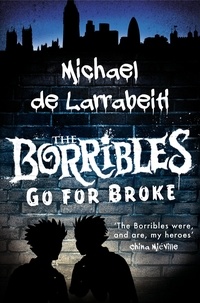 Michael De Larrabeiti - The Borribles Go For Broke.