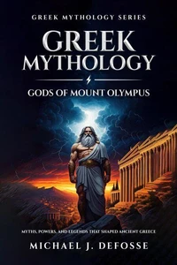 Greek Mythology: Gods of Mount Olympus