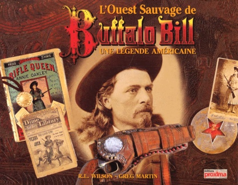 Michael del Castello et Peter Beard - L'OUEST SAUVAGE DE BUFFALO BILL. - Une légende américaine.
