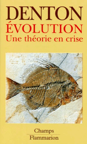 Michael Denton - Evolution. Une Theorie En Crise.