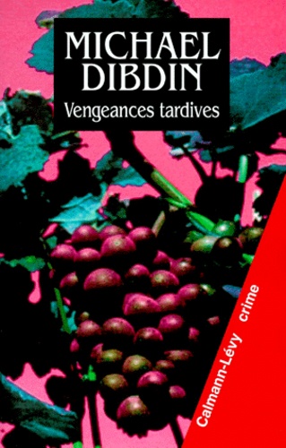 Michael Dibdin - Vengeances tardives.