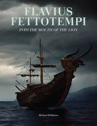  Michael DiMatteo - Flavius Fettotempi: Into the Mouth of the Lion - 1, #2.