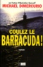 Michael DiMercurio - Coulez le "Barracuda" !.