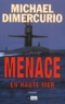 Michael DiMercurio - Menace En Haute Mer.