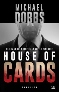 Michael Dobbs - House of Cards Tome 1 : .