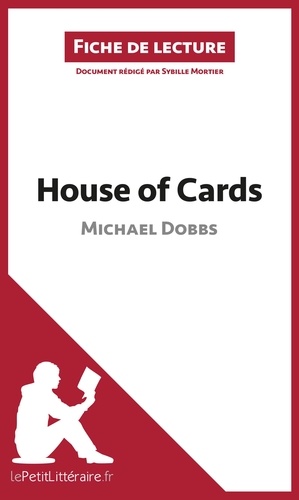 House of cards. Résumé complet et analyse détaillée de l'oeuvre