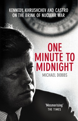 Michael Dobbs - One Minute to Midnight.