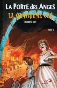 Michael Dor - La Porte des Anges Tome 2 : La quatrième clé.