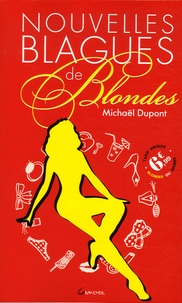 Michaël Dupont - Nouvelles blagues de blondes - Suivi de "Les blondes contre-attaquent".