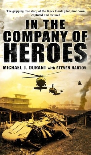 Michael Durant - In The Company of Heroes.