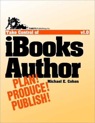 Michael E Cohen - Take Control of iBooks Author.