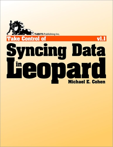 Michael E Cohen - Take Control of Syncing Data in Leopard.