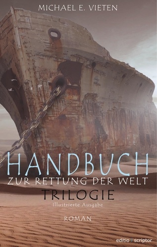 Handbuch zur Rettung der Welt - Trilogie. Illustriert