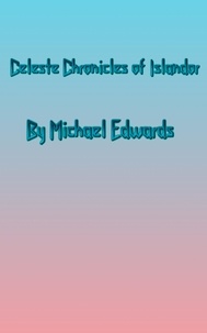  Michael Edwards - Celeste Chronicles of Islandor - Chronicles of Islandor, #1.