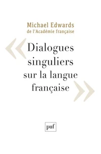 Dialogues singuliers sur la langue française