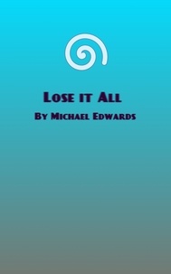  Michael Edwards - Lose It All - Thralls of Fate, #7.