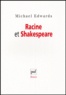 Michael Edwards - Racine et Shakespeare.