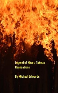  Michael Edwards - Realization - The Legend of Hikaru Takeda, #2.