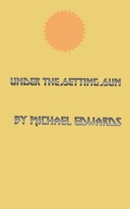  Michael Edwards - Under the Setting Sun - Thralls of Fate, #4.