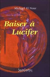 Michael El Nour - Baiser A Lucifer.