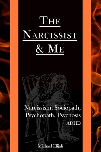  Michael Elijah - The Narcissist &amp; Me.