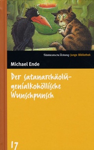 Michael Ende - Der satanarchäolügenialkohöllische Wunschpunsch.