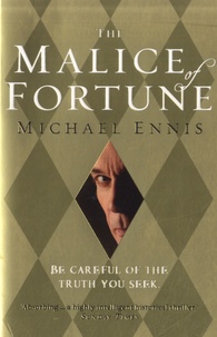 Michael Ennis - The Malice of Fortune.