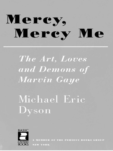 Mercy, Mercy Me. The Art, Loves and Demons of Marvin Gaye