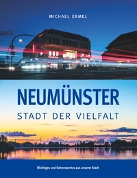 Michael Ermel - Neumünster - Stadt der Vielfalt.