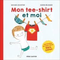 Michaël Escoffier et Karine Bélanger - Mon tee-shirt et moi.