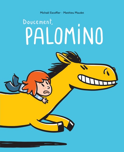 Palomino  Doucement, Palomino