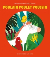 Michaël Escoffier et Ella Charbon - Poulain Poulet Poussin.