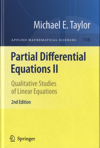 Michael Eugene Taylor - Partial Differential Equations - Volume 2, Qualitative Studies of Linear Equations.