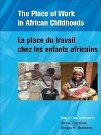 Michael F.C. Bourdillon et Georges M. Mutambwa - La place du travail chez les enfants africains.