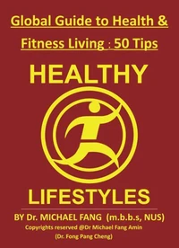 Global Guide to Health &amp; Fitness Living: 50 Tips