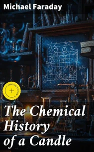 The Chemical History of a Candle