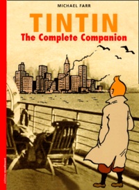 Michael Farr - Tintin : The Complete Companion.