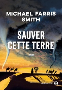 Michael Farris Smith - Sauver cette Terre.