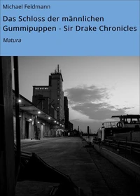 Das Schloss der männlichen Gummipuppen - Sir Drake Chronicles