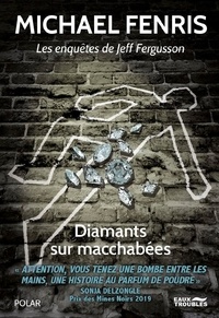Michael Fennis - Les enquêtes de Jeff Fergusson  : Diamants sur macchabées.