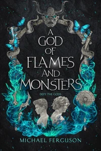 A God of Flames and Monsters