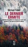 Michael Finkel - Le dernier ermite - L'histoire incroyable d'un homme qui a vécu seul pendant 27 ans dans les forêts du Maine.