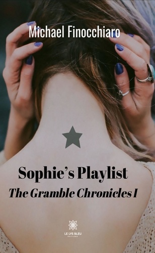 The Gramble Chronicles Tome 1 Sophie's Playlist