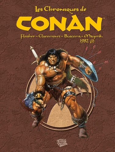 Michael Fleisher et Chris Claremont - Les Chroniques de Conan  : 1982 - Tome 1.