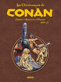 Michael Fleisher et John Buscema - Les Chroniques de Conan  : 1984 - Tome 1.