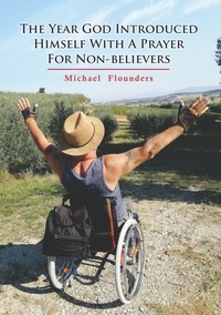  Michael Flounders - The Year God Introduced Himself With A Prayer For Non-Believers.