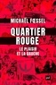 Michaël Foessel - Quartier rouge - Le plaisir et la gauche.