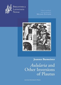 Michael Fontaine - Joannes Burmeister - Aulularia and other Inversions of Plautus.